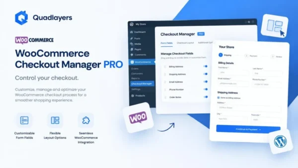 WooCommerce Checkout Manager PRO – Quadlayers 7.6.10